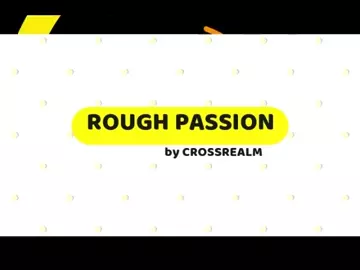 Rough Passion: Part 1 Trailer