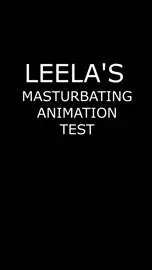LEELA'S MASTURBATING ANIMATION TEST