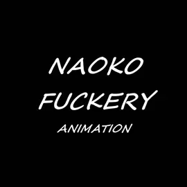 Naoko Fuckery Animation