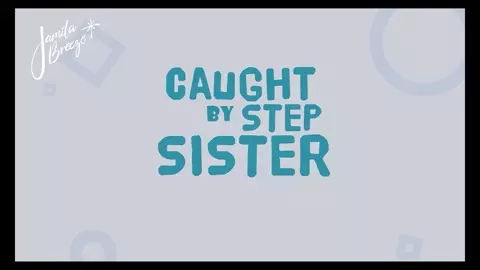 4K - Caught by Step Sister -  Final Teaser