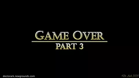 Game Over, Part 3