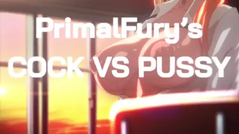 COCK VS PUSSY | THEOBROBINE HMV/PMV