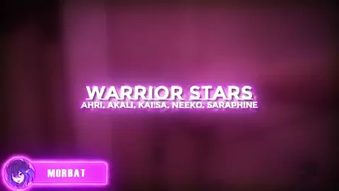 WARRIOR STARS (AHRI, AKALI, KAI'SA, NEEKO, SERAPHINE) PMV