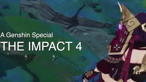 【THE IMPACT 4】MV Genshin