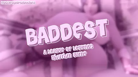 Baddest - A League of Legends Rhythm Game (FapHero)