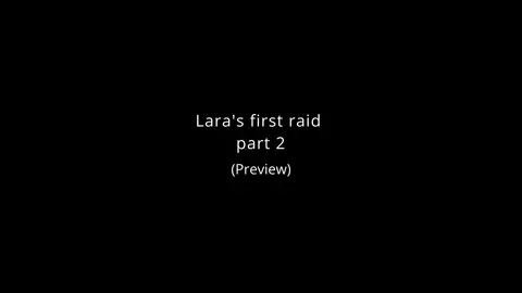 Lara's first raid (part2_Preview)