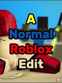 ¨A normal roblox edit¨ Roblox HMV