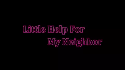 [CVX3M] Little Help For My Neighbor V4.0 Preview