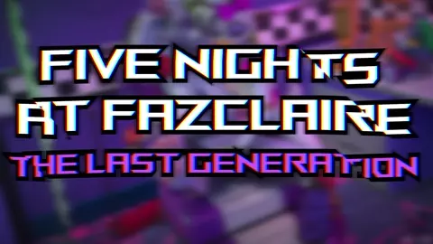 "Five Nights at Fazclaire: Last Generation" | FNAF HMV/PMV