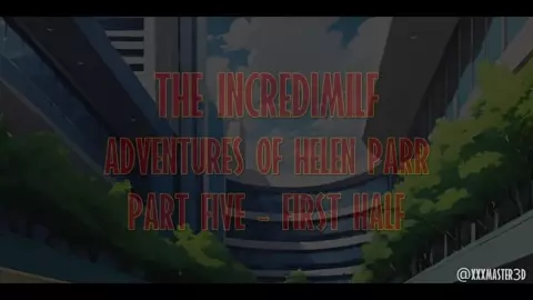 The Incredimilf Adventures of Elassthicc Girl - Part 5 First Half