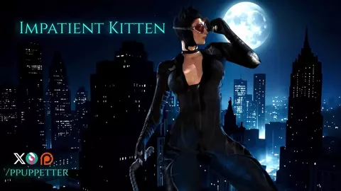 IMPATIENT KITTEN  -Trailer- Catwoman & Batman [Arkham Knight]