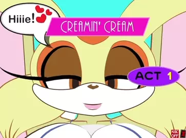Creamin’ Cream - Act 1