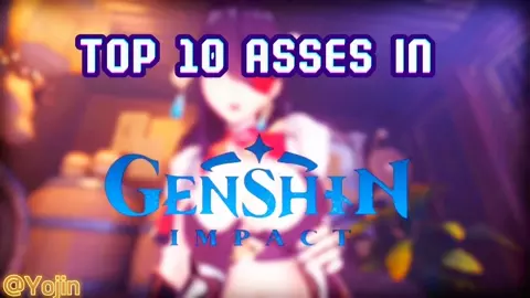 |Top 10 Best Asses in Genshin|