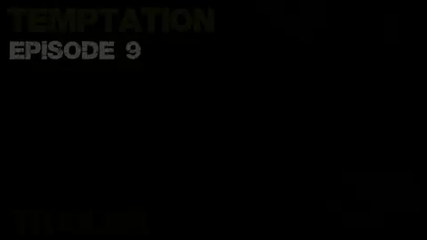 TEMPTATION - Episode 9 (Trailer)