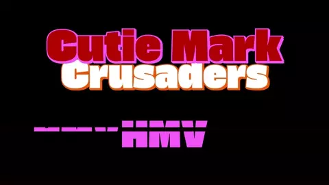 Cutie Mark Crusaders | A mlp HMV
