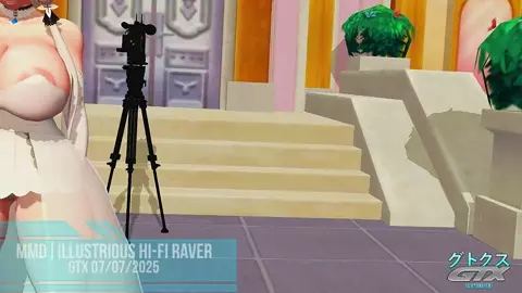 MMD Illustrious Hi-Fi Raver 07.07.2025
