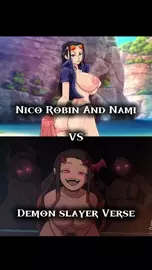 Demon Slayer Verse VS Nami And Nico Robin WIS/HMV
