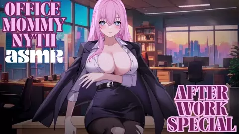 Office Mommy Nyth Asmr After Work Special
