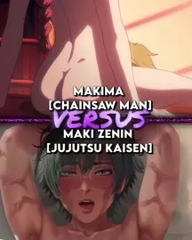 Makima VS Maki Wis Edit