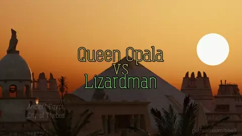 Egypt Queen vs Lizardman - BAE3