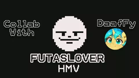 Amplected HMV | Futaslover and DaafFy