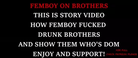 Femboy On Drunk Brothers